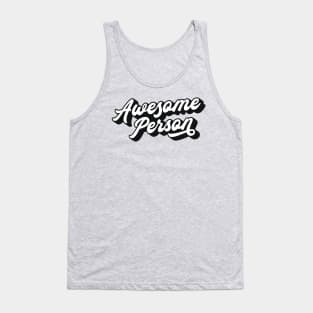 Awesome Person Lettering (Black & White Design) Tank Top